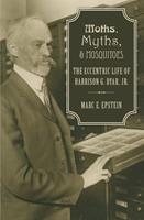   Moths, Myths, and Mosquitoes