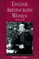   English Aristocratic Women, 1450-1550