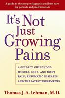   It's Not Just Growing Pains