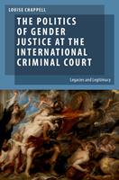   The Politics of Gender Justice at the International Criminal Court