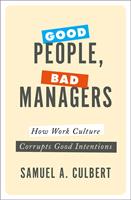   Good People, Bad Managers
