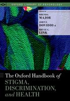   The Oxford Handbook of Stigma, Discrimination, and Health
