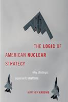   The Logic of American Nuclear Strategy