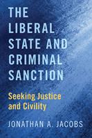   The Liberal State and Criminal Sanction
