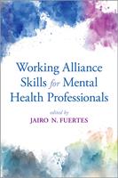   Working Alliance Skills for Mental Health Professionals