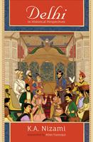   Delhi in Historical Perspectives