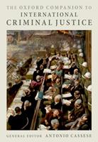 The Oxford Companion to International Criminal Justice