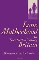   Lone Motherhood in Twentieth-Century Britain