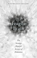   The Fragile Brain