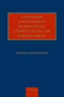 Consumer Involvement in Private EU Competition Law Enforcement