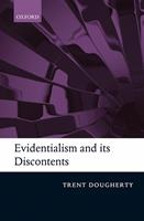   Evidentialism and its Discontents