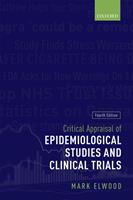   Critical Appraisal of Epidemiological Studies and Clinical Trials