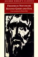   Beyond Good and Evil: Prelude to a Philosophy of the Future