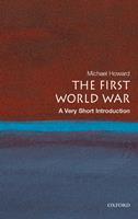 The First World War:A Very Short Introduction