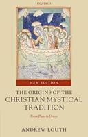   The Origins of the Christian Mystical Tradition