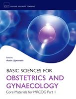   Basic Sciences for Obstetrics and Gynaecology: Core Materials for MRCOG Part 1
