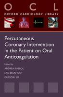   Percutaneous Coronary Intervention in the Patient on Oral Anticoagulation