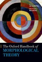   The Oxford Handbook of Morphological Theory