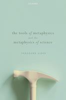   The Tools of Metaphysics and the Metaphysics of Science