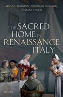   The Sacred Home in Renaissance Italy
