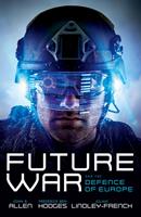   Future War and the Defence of Europe
