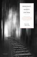   Democracy, the Market, and the Firm