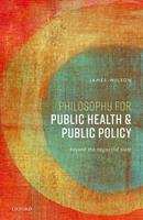   Philosophy for Public Health and Public Policy