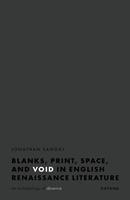   Blanks, Print, Space, and Void in English Renaissance Literature