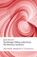   Northanger Abbey, Lady Susan, The Watsons, Sanditon