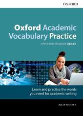 Oxford academic vocabulary practice. B2-C1. With key. Con espansione online