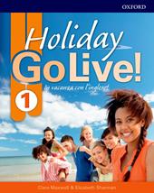 Go live holiday. Student's book. Con espansione online. Con CD-Audio. Vol. 1