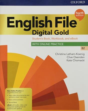 English file. Digital gold B2. Student's book. Woorkbook. Without key. Con e-book. Con espansione online  - Libro Oxford University Press 2020 | Libraccio.it