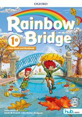 Rainbow bridge. Workbook e Cb. Con Hub kids. Con ebook. Con espansione online. Vol. 1