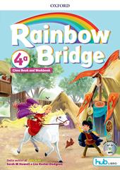 Rainbow bridge. Workbook e Cb. Con Hub kids. Con ebook. Con espansione online. Vol. 4