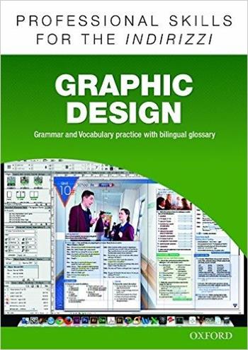 Oxford professional skills. Graphic design. Con espansione online  - Libro Oxford University Press 2015 | Libraccio.it