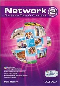Network. Student's book-Workbook-Mydigitalbook 2.0. Per la Scuole superiori. Con CD Audio. Con espansione online. Vol. 2 - Paul Radley - Libro Oxford University Press 2012 | Libraccio.it