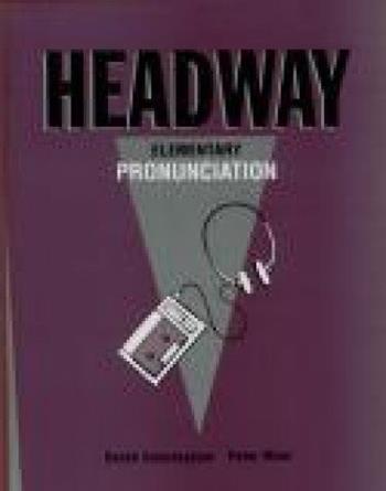 HEADWAY-ELEMENTARY-PRONUNCIATION - CUNNINGHAM SARAH, MOOR PETER - Libro | Libraccio.it