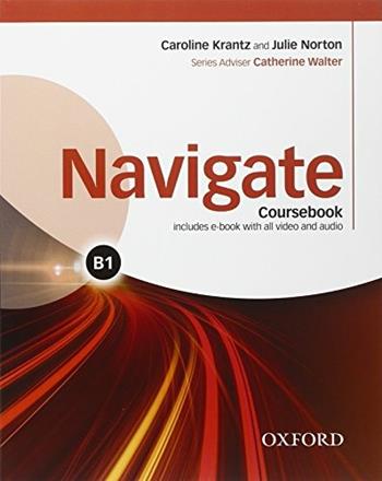 Navigate B1. Student's book-Workbook. No key. Con e-book. Con espansione online  - Libro Oxford University Press 2015 | Libraccio.it