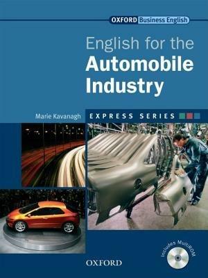Express english for the automobile industry. Student's book.  - Libro Oxford University Press 2007 | Libraccio.it