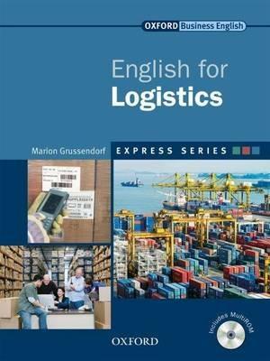 Express english for logistics. Student's book. Con Multi-ROM  - Libro Oxford University Press 2009 | Libraccio.it