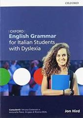 Oxford english grammar. Italian students with dyslexia. Con espansione online
