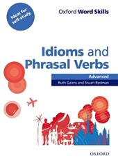 Oxford word skills. Advanced. Idioms and phrasal verbs. Con CD-ROM