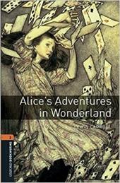 Alice adventures in wonderland. Oxford bookworms library. Livello 2. Con CD Audio formato MP3. Con espansione online