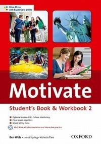 Motivate. Student's book-Workbook. Con MultiROM. Con espansione online. Vol. 2 - Ben Wetz - Libro Oxford University Press 2011 | Libraccio.it