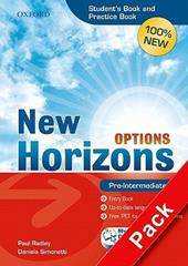 New Horizons Options. Pre-intermediate. Entry book-Student's book-Pratice book-My digital book. Con DVD-ROM. Con espansione online