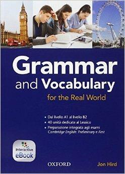 Grammar & vocabulary for real world. Student book-Openbook. Without key.  - Libro Oxford University Press 2015 | Libraccio.it