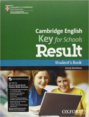 Cambridge English. Key for schools result. Student's book-Workbook. Con Multi-ROM. Con espansione online  - Libro Oxford University Press 2013 | Libraccio.it