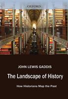   The Landscape Of History : How Historians Map The Past