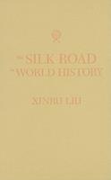   The Silk Road In World History