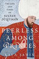   Peerless among Princes